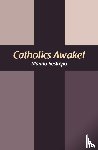 Restrepo, Marino - Catholics Awake!