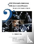 Diaz, Olegario - 240 Chromatic Exercises + 1165 Jazz Lines Phrases for Bass Clef Instrument Players