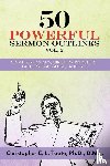 Toote, D Min - 50 Powerful Sermon Outlines, Vol. 2