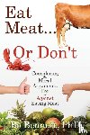 Bennett, Bo - Eat Meat... or Don't