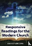 Rhodes, David Rhodes - Responsive Readings for the Modern Church