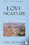 Frazier, Jan - Love Incarnate