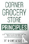 Mangiaracina, Joe - Corner Grocery Store Principles