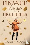 Brooks, Scarlett - Finance Fairy in High Heels