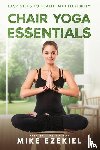 Ezekiel, Mike - Chair Yoga Essentials