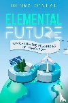 O'Neal, Henry - Elemental Future