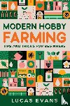 Evans, Lucas - Modern Hobby Farming