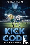 Blake, Jordan - Kick & Code