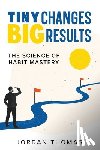 Thomas, Jordan - Tiny Changes, Big Results