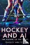Hunter, Oakley - Hockey and AI