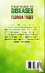 Deitz, Katy, Smith, Matt, Eickwort, Jeff - Field Guide to Diseases on Florida Trees