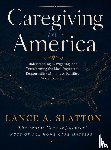 Slatton, Lance A - Caregiving in America