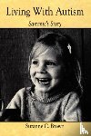 Brown, Suzanne C. - Living With Autism