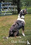 Abney, Don - The Complete Louisiana Catahoula Leopard Dog