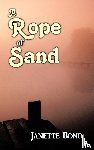 Bond, Janette - A Rope of Sand
