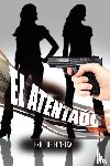 Fonseca, Enrique - El Atentado