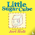 Holt, Jeri - Little Sugar Cube