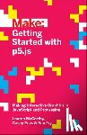 Mccarthy, Lauren, Fry, Ben, Reas, Casey - Getting Started with p5.js