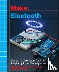 Allan, Alasdair, Coleman, Don, Mistry, Sandeep - Make: Bluetooth
