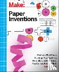 Ceceri, Kathy - Make: Paper Inventions