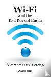 Hills, Alex - Wi-Fi and the Bad Boys of Radio