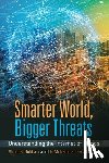 Subhani, Abdul B, Amjad, Dr Muhammad Faisal - Smarter World, Bigger Threats