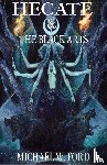 Ford, Michael W - Hecate & The Black Arts