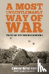 Horn, Colonel Bernd - A Most Ungentlemanly Way of War