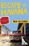 Wilkshire, Nick - Escape to Havana