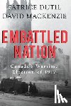 Dutil, Patrice, MacKenzie, David - Embattled Nation