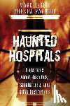 Leslie, Mark, Parrish, Rhonda - Haunted Hospitals