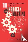 Smith, Dale - The Unbroken Machine