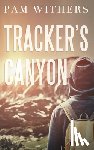 Withers, Pam - Tracker's Canyon