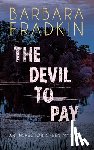 Fradkin, Barbara - The Devil to Pay