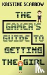 Scarrow, Kristine - The Gamer's Guide to Getting the Girl