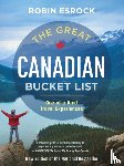 Esrock, Robin - The Great Canadian Bucket List