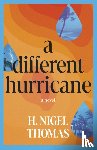 Thomas, H. Nigel - A Different Hurricane