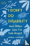 Purdham, Adelle - I Don't Do Disability and Other Lies I've Told Myself