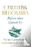 McQuaig, Linda, Brooks, Neil - Cancelling Billionaires Before They Cancel Us