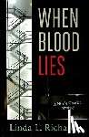 Richards, Linda L. - When Blood Lies