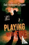 Anderson-Dargatz, Gail - Playing with Fire