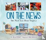 Roberts, Jillian - On the News: Our First Talk about Tragedy