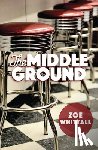 Whittall, Zoe - The Middle Ground