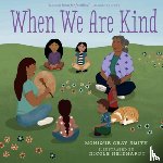Gray Smith, Monique - When We Are Kind