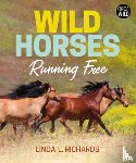 Richards, Linda L. - Wild Horses: Running Free