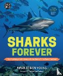 Leiren-Young, Mark - Sharks Forever: The Mystery and History of the Planet's Perfect Predator