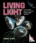 Aitken, Stephen - Living Light: Conserving Bioluminescent Plants and Animals