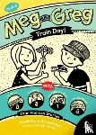 Rae, Elspeth - Meg and Greg: Train Day!