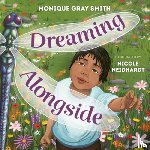 Gray Smith, Monique - Dreaming Alongside