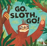 Prendergast, Gabrielle - Go, Sloth, Go!